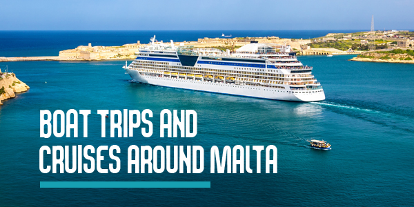 Cruises and Boat Trips Around Malta